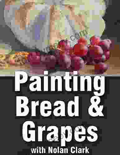 How to Paint Bread Grapes in a Still Life (Still Life Painting with Nolan Clark 8)