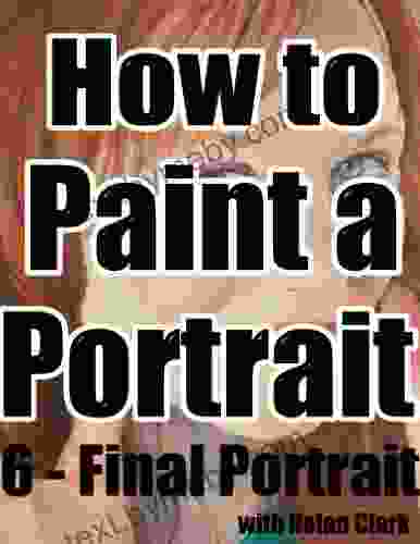 How To Paint A Portrait Part 6: Final Portrait