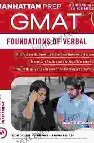 GMAT Foundations Of Verbal: Practice Problems In And Online (Manhattan Prep GMAT Strategy Guides)