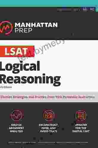 LSAT Logical Reasoning (Manhattan Prep LSAT Strategy Guides)