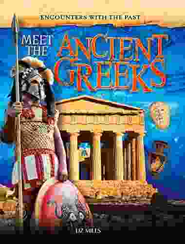 Meet The Ancient Greeks (Encounters With The Past)