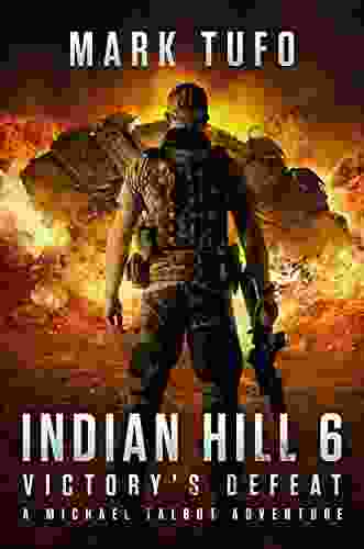 Indian Hill 6: Victory s Defeat: A Michael Talbot Adventure