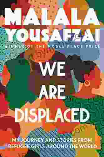 We Are Displaced: My Journey And Stories From Refugee Girls Around The World