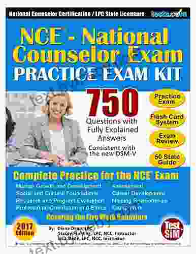 NCE Practice Exam Kit 750 Questions With Fully Explained Answers: National Counselor Certification Practice Includes Flash Card Study System