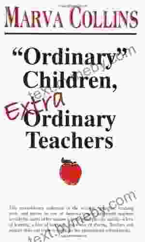 Ordinary Children Extraordinary Teachers Marva Collins