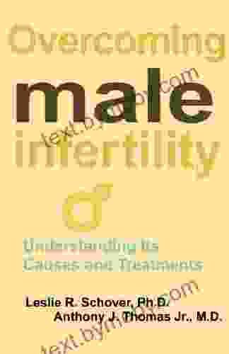 Overcoming Male Infertility Leslie R Schover