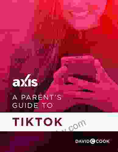 A Parent S Guide To TikTok (Axis Parent S Guide)