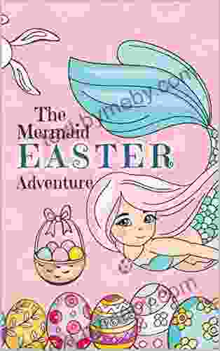 The Mermaid Easter Adventure: Picture For Preschoolers Toddlers Ideal For Ages 2 6