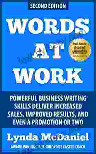 Words At Work: Powerful Business Writing Skills Deliver Increased Sales Improved Results And Even A Promotion Or Two (Write Faster 1)