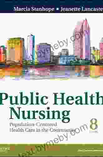 Public Health Nursing E Book: Population Centered Health Care in the Community