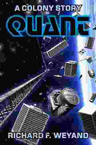 QUANT (COLONY 1) Richard F Weyand