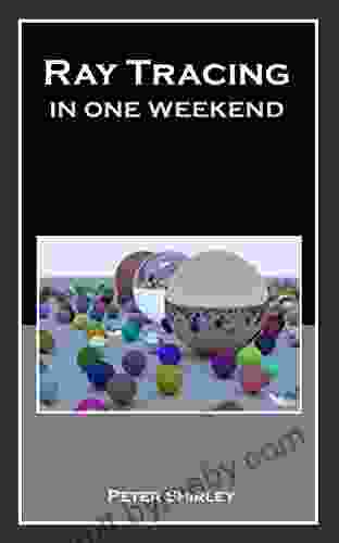 Ray Tracing In One Weekend (Ray Tracing Minibooks 1)