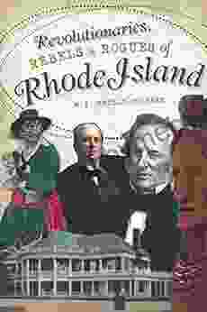 Revolutionaries Rebels And Rogues Of Rhode Island (Wicked)