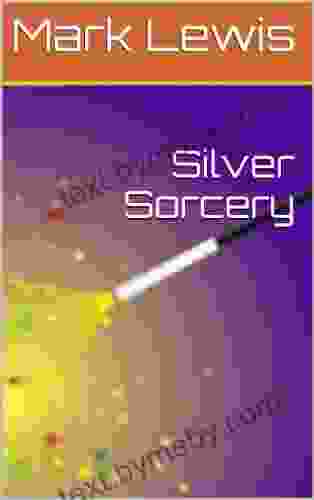 Silver Sorcery Mark Lewis