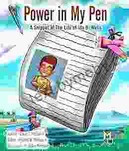 Power in My Pen: A Snippet of the Life of Ida B Wells