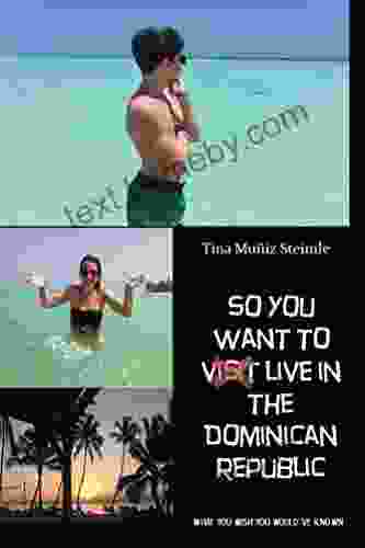 So You Want To LIVE In The Dominican Republic