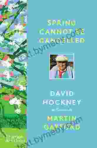 Spring Cannot Be Cancelled: David Hockney In Normandy