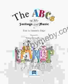 The ABCs Of My Feelings And Music