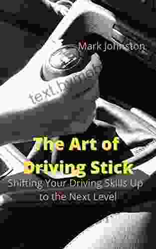 The Art Of Driving Stick