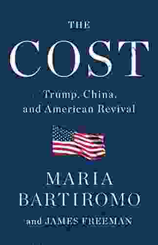 The Cost: Trump China and American Revival