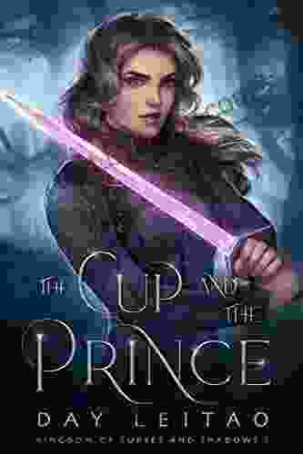 The Cup and the Prince (Kingdom of Curses and Shadows 1)