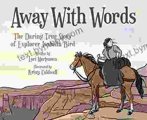 Away With Words: The Daring Story Of Isabella Bird