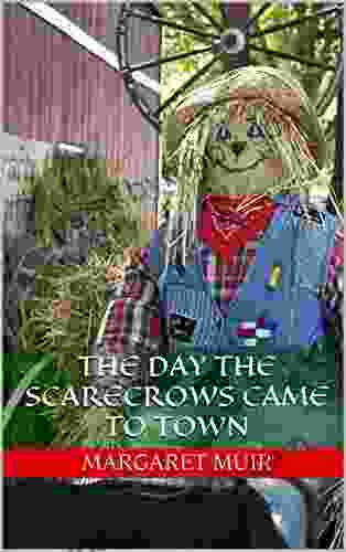 The Day the Scarecrows came to Town