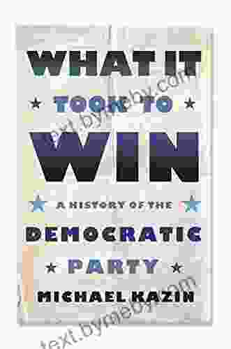 What It Took To Win: A History Of The Democratic Party