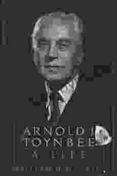 Arnold J Toynbee: A Life