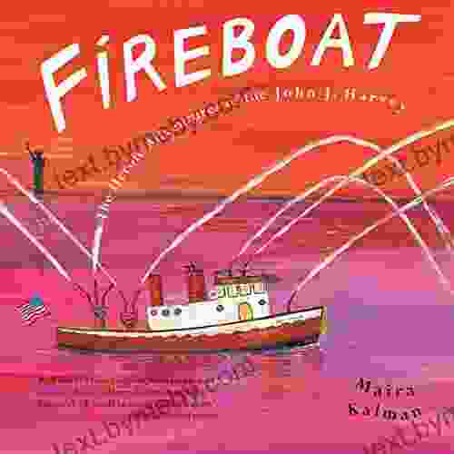 Fireboat: The Heroic Adventures Of The John J Harvey (Boston Globe Horn Awards (Awards))