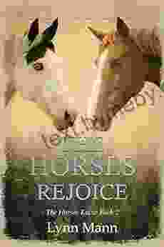 The Horses Rejoice: The Horses Know 2 (The Horses Know Trilogy)