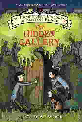 The Incorrigible Children Of Ashton Place: II: The Hidden Gallery