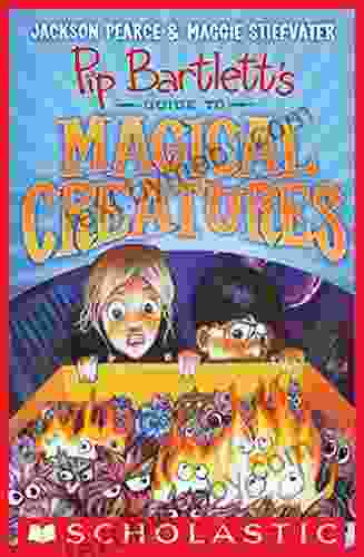 Pip Bartlett s Guide to Magical Creatures (Pip Bartlett #1)