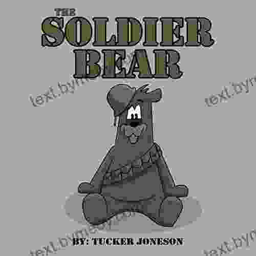 The Soldier Bear Tucker Joneson