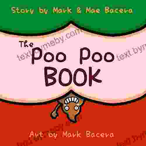 The Poo Poo Book: A For Children To Enjoy And Learn About Toilet Time Make Potty Training Easy And Fun (The Bewildering Body 1)