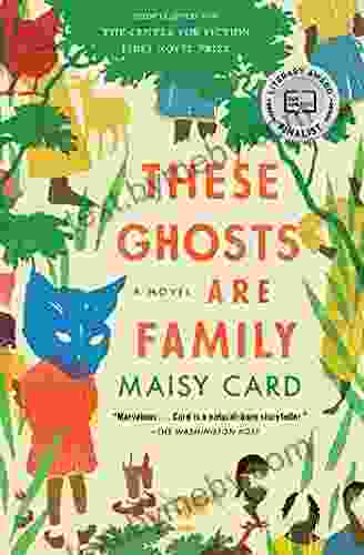 These Ghosts Are Family: A Novel