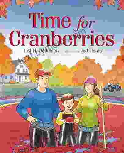 Time for Cranberries Lisl H Detlefsen