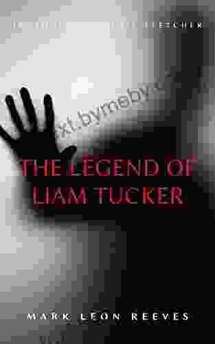 The Legend of Liam Tucker: Introducing Ulric Fletcher (The Ulric Fletcher 1)