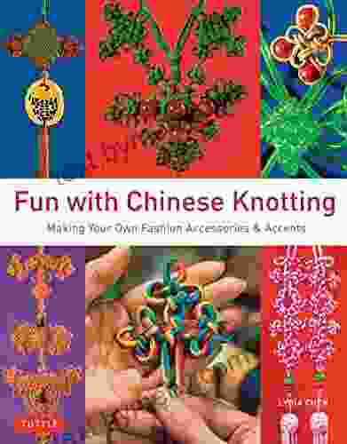 Fun With Chinese Knotting: Making Your Own Fashion Accessories Accents