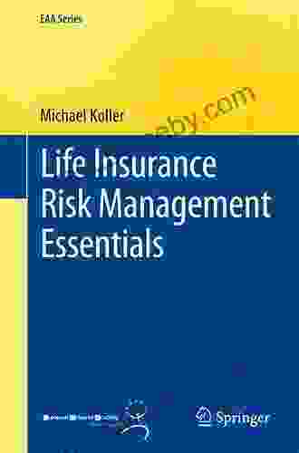 Life Insurance Risk Management Essentials (EAA Series)