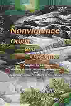 Nonviolence: Origins And Outcomes Mark Baker