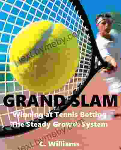 Grand Slam:Winning At Tennis Betting The Steady Growth System