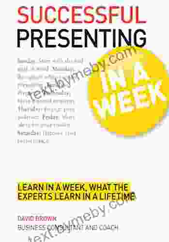 Successful Presenting In A Week: Teach Yourself