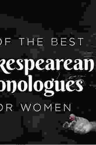 Shakespeare Monologues for Women: The Good Audition Guides