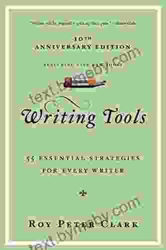 Writing Tools: 55 Essential Strategies For Every Writer