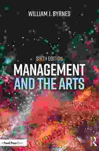 Management And The Arts William J Byrnes