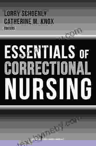 Essentials of Correctional Nursing Mark Cannizzaro