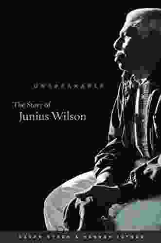 Unspeakable: The Story Of Junius Wilson