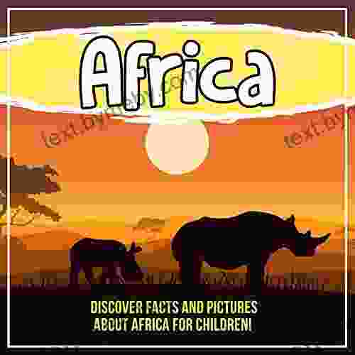 Africa: Discover Facts And Pictures About Africa For Children