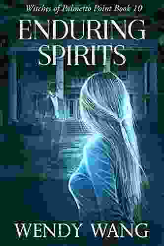 Enduring Spirits: Witches Of Palmetto Point 10